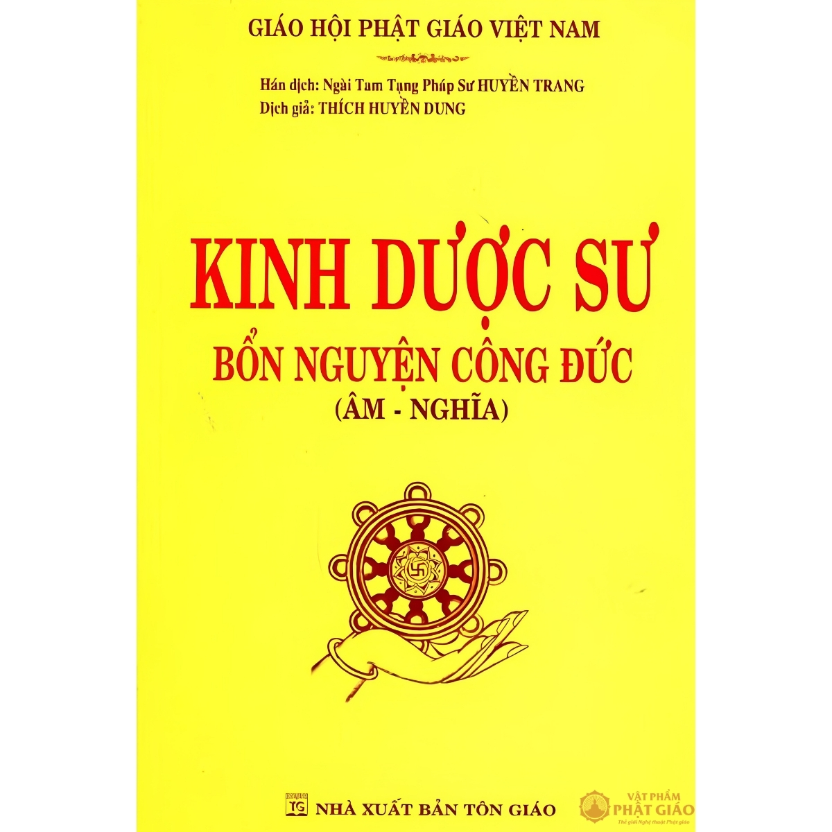 Kinh Dược Sư (Bản Âm - Nghĩa) — Việt dịch HT. Thích Huyền Dung (NXB Tôn Giáo) 2 Kinh Dược Sư (Bản Âm - Nghĩa) — Việt dịch HT. Thích Huyền Dung (NXB Tôn Giáo) - Ảnh 2