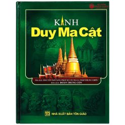 Kinh Duy Ma Cật - Hán dịch Tam Tạng Pháp Sư Cưu Ma La Thập, Biên dịch Cư sĩ Đoàn Trung Còn (NXB Tôn Giáo, bìa cứng) 8 Kinh Duy Ma Cật - Hán dịch Tam Tạng Pháp Sư Cưu Ma La Thập, Biên dịch Cư sĩ Đoàn Trung Còn (NXB Tôn Giáo, bìa cứng) - Ảnh 4