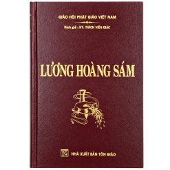 Lương Hoàng Sám (Từ Bi Đạo Tràng Sám Pháp) - Việt dịch HT. Thích Viên Giác, Giảo chính HT. Thích Trí Tịnh (NXB Tôn Giáo, bìa cứng)