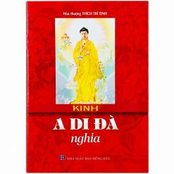 Kinh A Di Đà (Nghĩa) - Hán dịch Cưu Ma La Thập, Việt dịch HT. Thích Trí Tịnh (NXB Hồng Đức, Bìa Mềm)