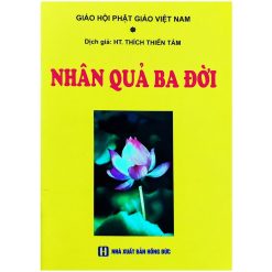 Kinh Nhân Quả Ba Đời - Việt dịch HT. Thích Thiền Tâm (NXB Hồng Đức, Bìa Mềm)