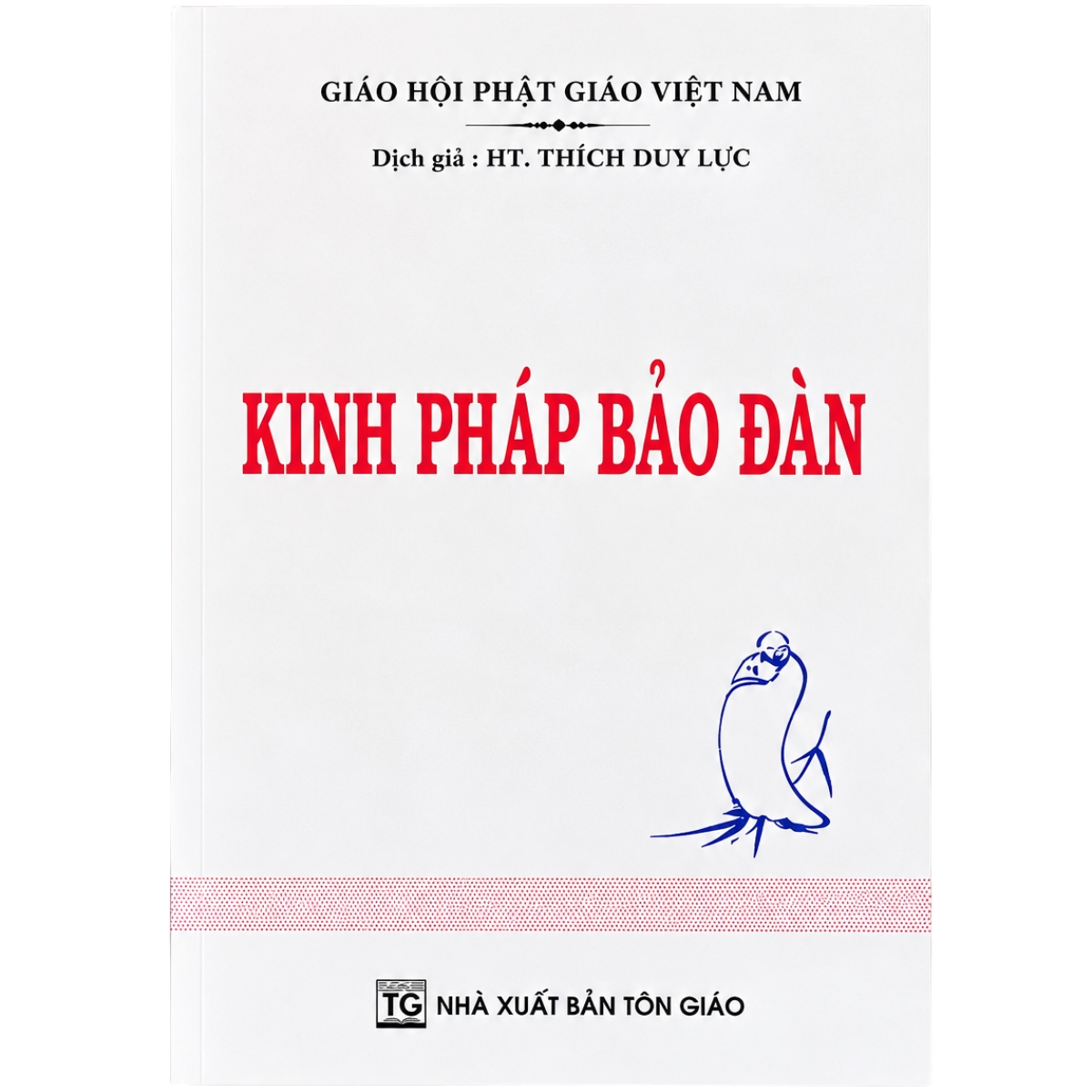 Kinh Pháp Bảo Đàn (Pháp Bảo Đàn Kinh) - Dịch giả: HT. Thích Duy Lực (NXB Tôn Giáo, Bìa Mềm)