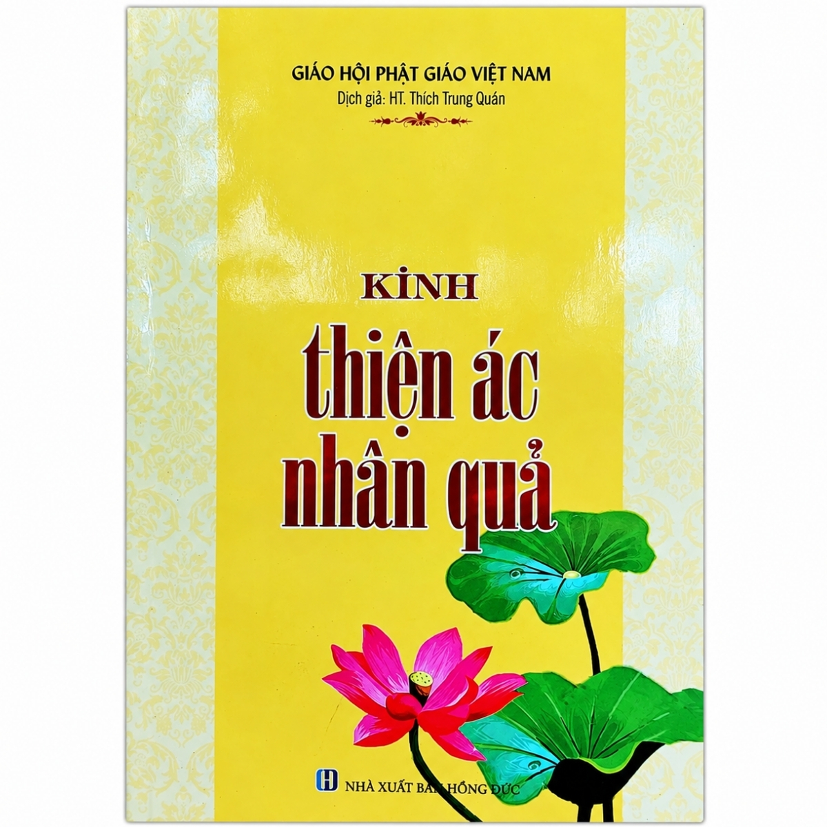 Kinh Thiện Ác Nhân Quả - Thích Trung Quán (NXB Hồng Đức, Bìa Mềm)