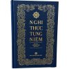Nghi Thức Tụng Niệm - Biên soạn: Chùa Bát Nhã Arkansas (NXB Hồng Đức, Bìa Cứng)