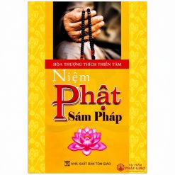Niệm Phật Sám Pháp - Hòa thượng Thích Thiền Tâm (NXB Tôn Giáo, Bìa Mềm) 10 Niệm Phật Sám Pháp - Hòa thượng Thích Thiền Tâm (NXB Tôn Giáo, Bìa Mềm) - Ảnh 5